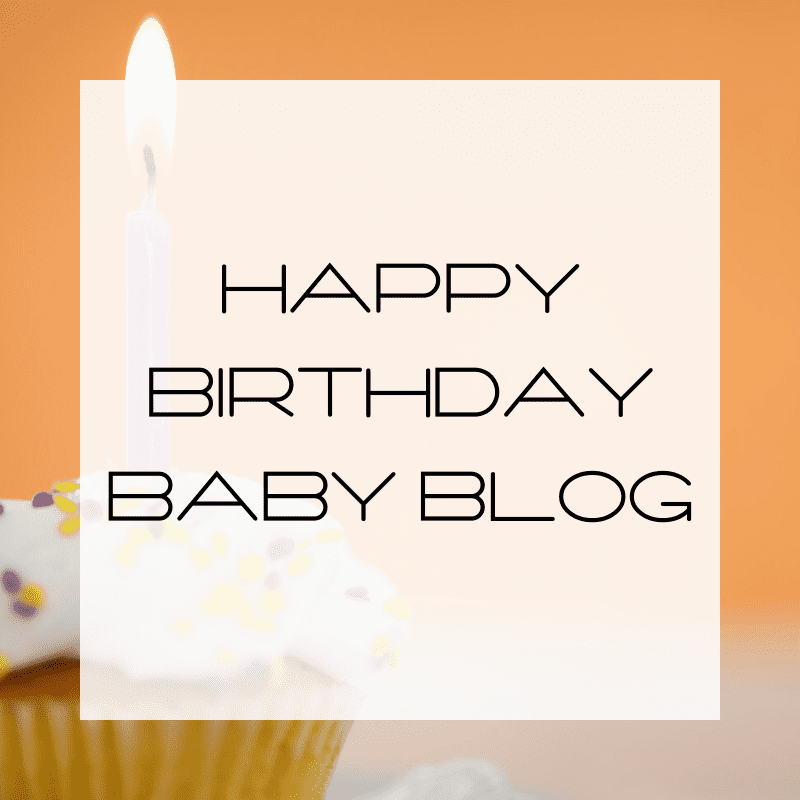 Happy Birthday Baby Blog