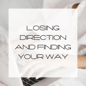 losing your direction in blogging, finding your blogging voice