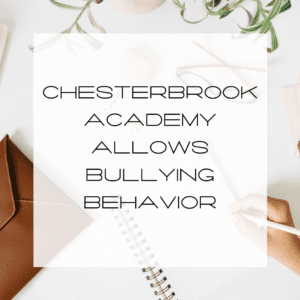 bullying behavior allowed by chesterbrook academy