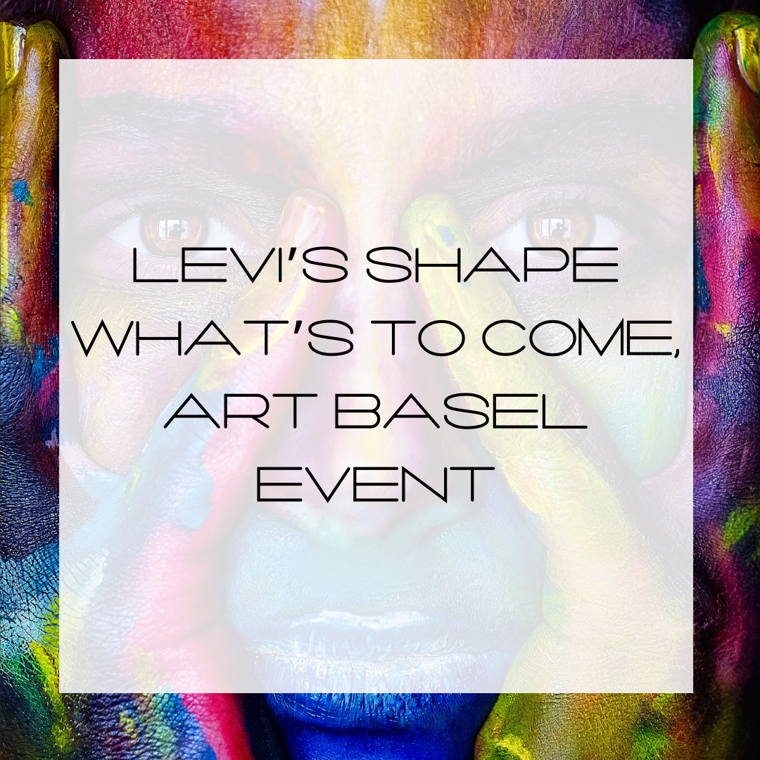 Levis-Shape-Whats-to-Come-Art-Basel