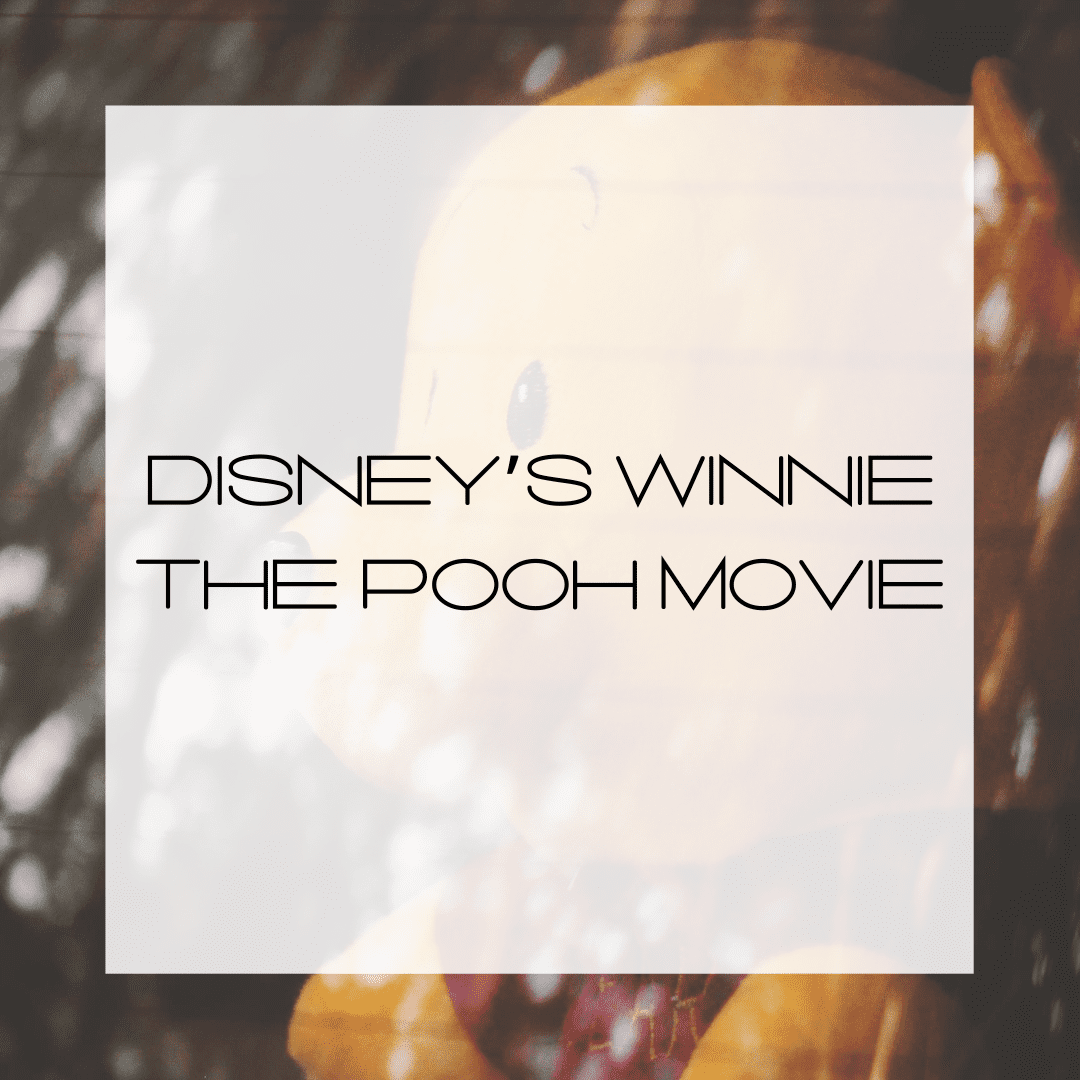 Early Viewing of Disney’s Winnie the Pooh Movie