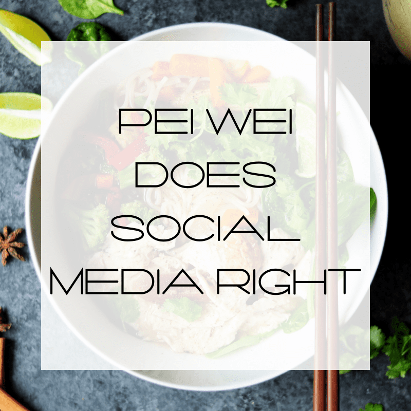 Pei Wei Does Social Media Right