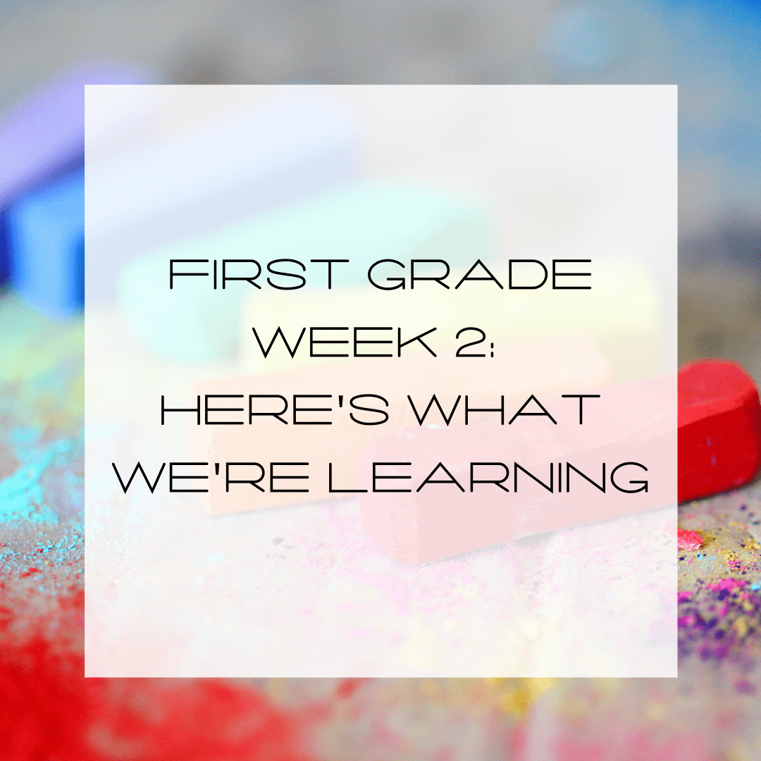 1st Grade Week 2: Here’s What We’re Learning