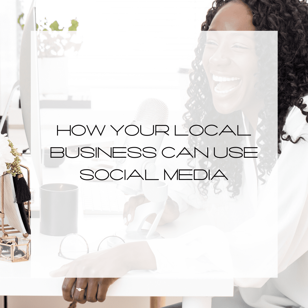 How Your Local Business Can Use Social Media