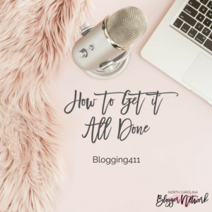 blogging411-How-to-get-it-all-done, How-to-get-it-all-done