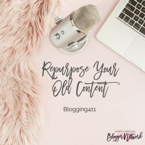 blogging411-Repurpose-Your-Old-Content, repurpose-content