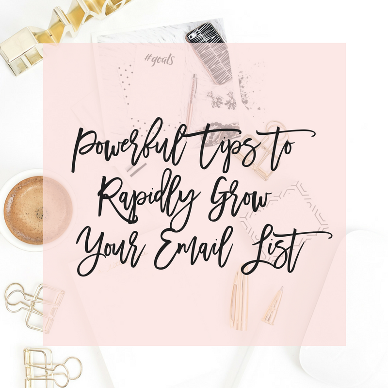 Powerful Tips to Rapidly Grow Your Email List
