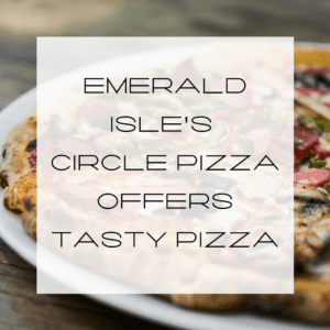 Pizza on EI, Pizza on Emerald Isle, Circle Pizza, Sausage Pizza